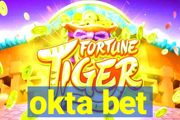 okta bet